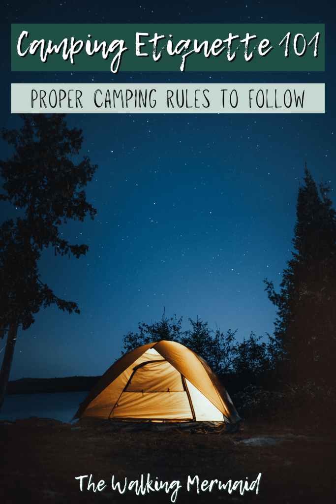 Photo of a tent during a camping trip with overlay. Posted on a camping guide talking about camping etiquette 101 - Proper camping rules that campers should follow