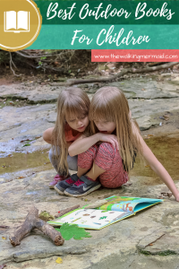 Best outdoor books for kids that love being out in nature. 